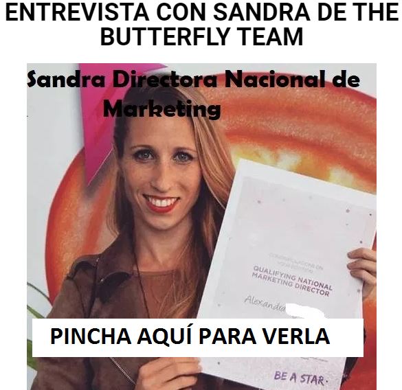 ENTREVISTA SANDRA - 🐦 The Butterfly Team - El mejor ejemplo de exito en el networking