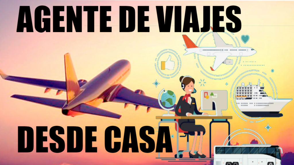 agenteviajes 1024x576 - 💰 80 Maneras de ganar dinero online