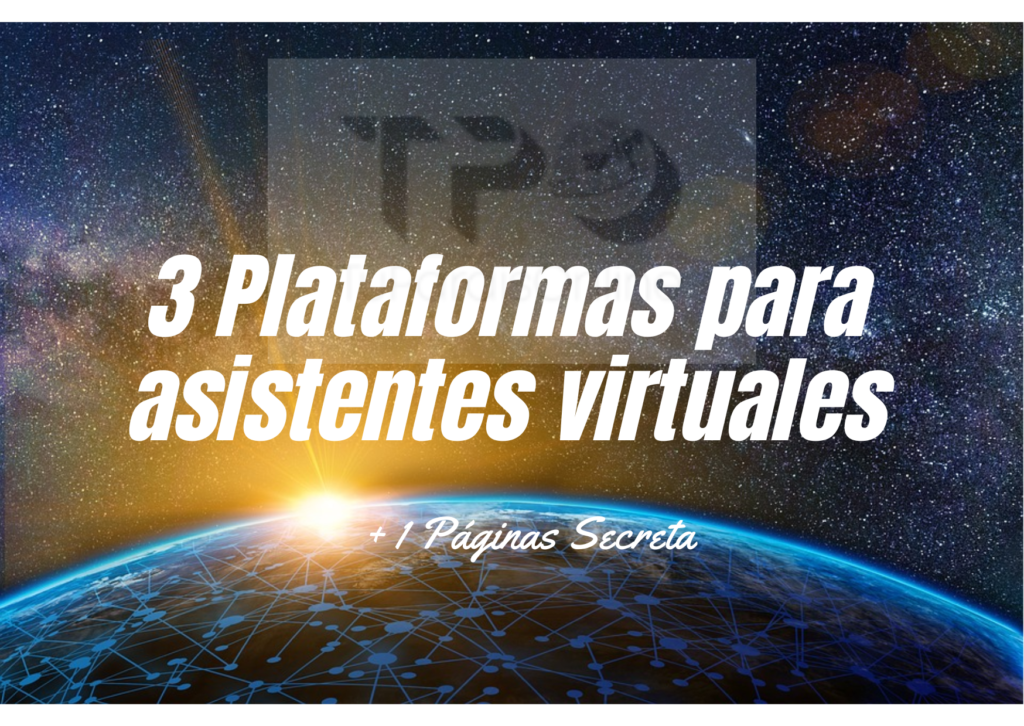 3 Plataformas para asistentes virtuales 1024x726 - 🛠 4 Formas de Ganar Dinero Online Sin Experiencia en 2023