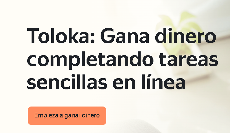 Empieza a Ganar Dinero - [Trabajar Online con YANDEX TOLOKA]: Guía para principiantes🎓 (2023)