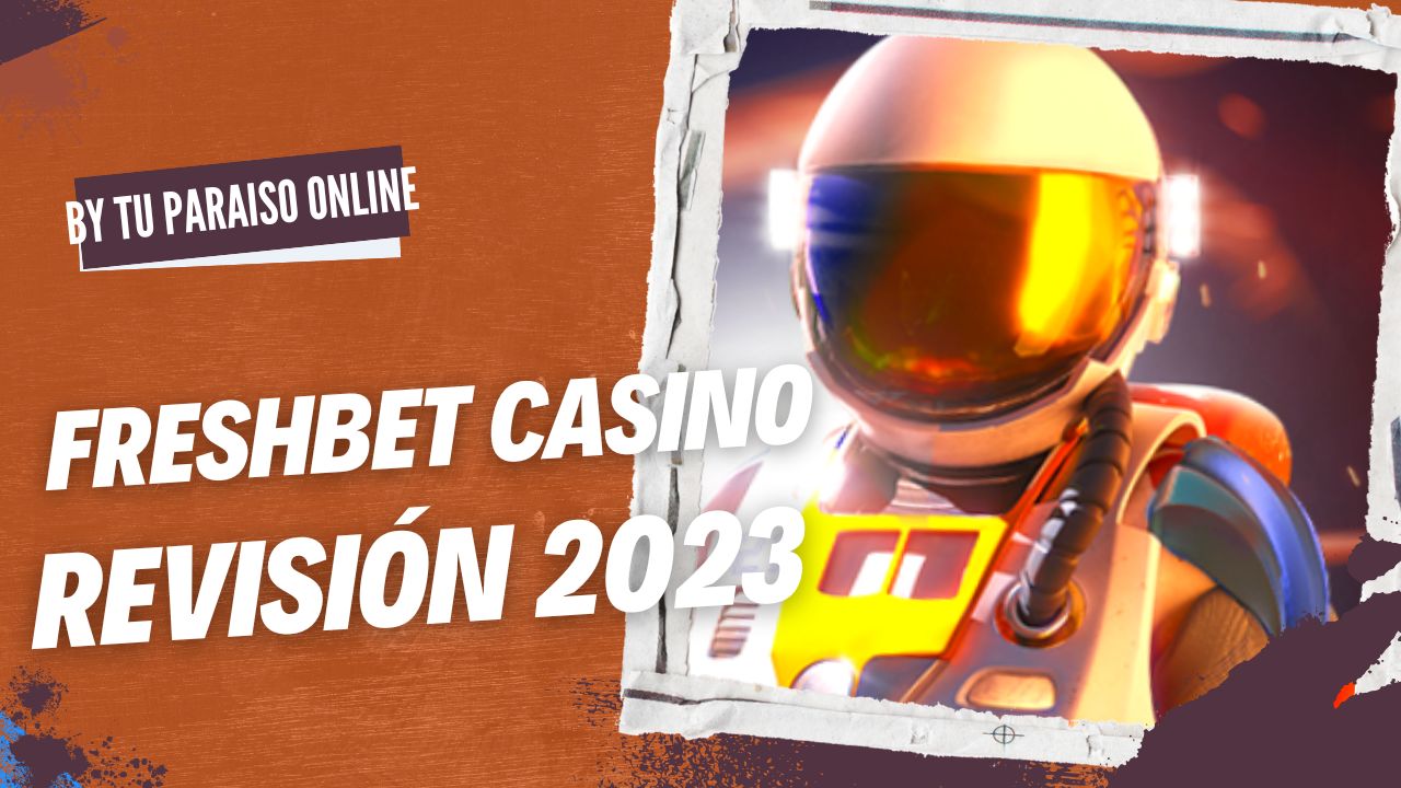 FRESHBET CASINO REVISION 2023