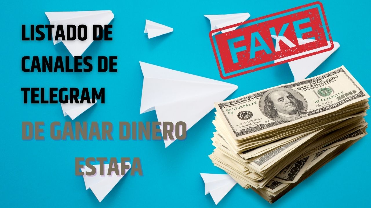 Listado de Canales de Telegram de Ganar Dinero Estafa