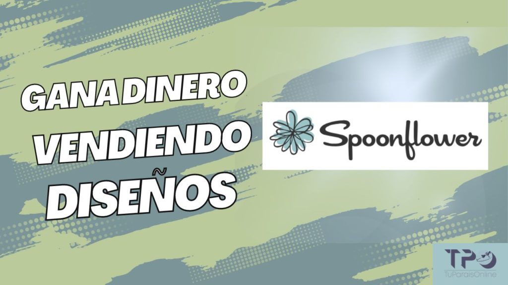 Spoonflower Imagen Destacada 1024x576 - 🌹| SPOONFLOWER | ▶ GANA DINERO COMO DISEÑADOR GRAFICO FREELANCE(2023)