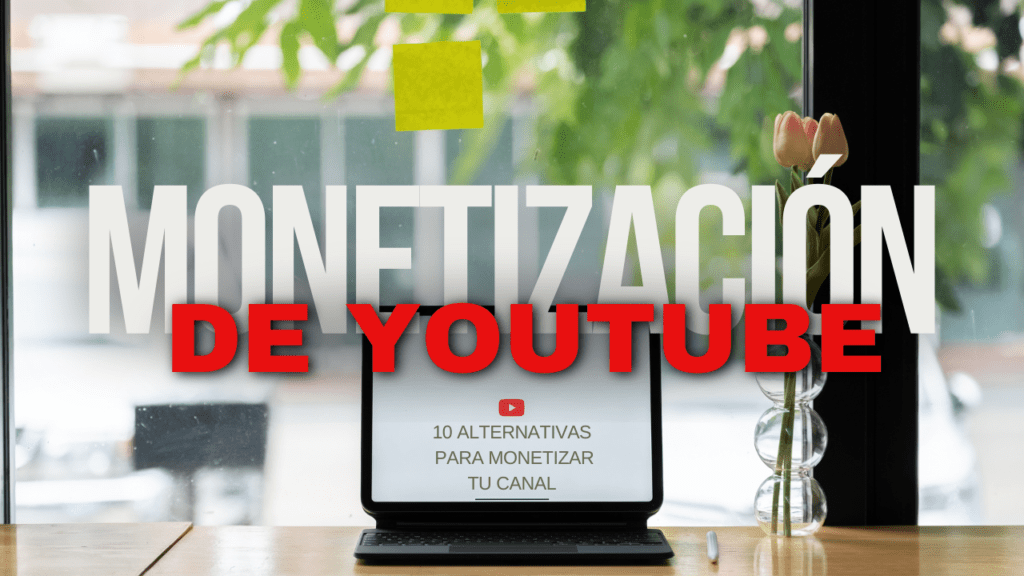 MONETIZACION DEYOUTUBE 1024x576 - Monetiza tu canal de YouTube: 10 estrategias + Automatización