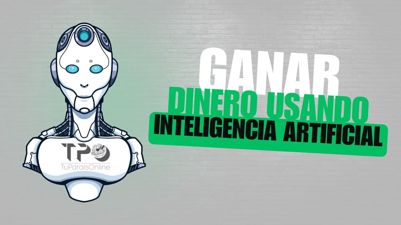 ganar-dinero-usando-inteligencia-artificial ganar-dinero-usando-inteligencia-artificial
